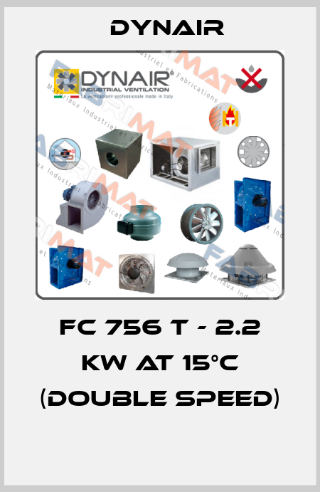 FC 756 T - 2.2 kW at 15°C (double speed)  Dynair