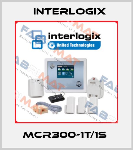 MCR300-1T/1S  Interlogix