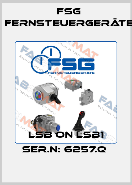 LSB ON LSB1 SER.N: 6257.Q  FSG Fernsteuergeräte