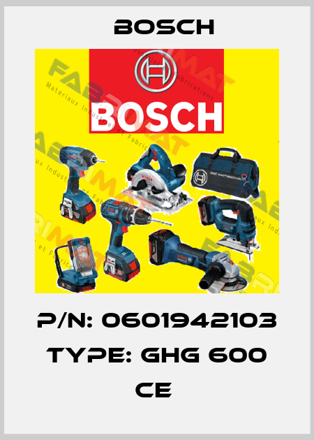 P/N: 0601942103 Type: GHG 600 CE  Bosch