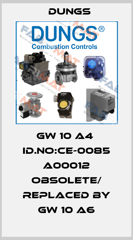GW 10 A4  ID.No:CE-0085 A00012 obsolete/ replaced by GW 10 A6 Dungs