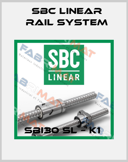 SBI30 SL – K1  SBC Linear Rail System