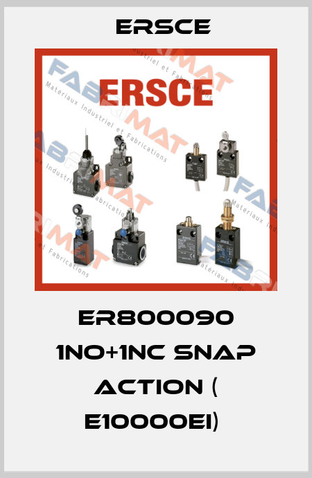 ER800090 1NO+1NC snap Action ( E10000EI)  Ersce