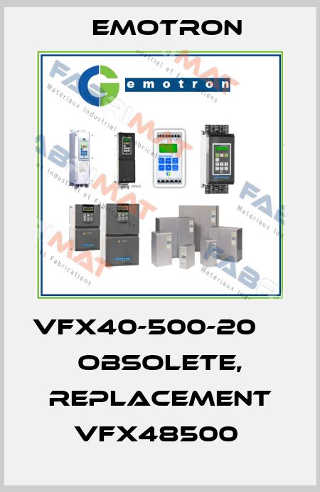 VFX40-500-20СЕ obsolete, replacement VFX48500  Emotron
