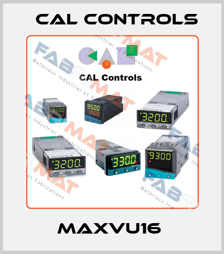 MAXVU16  Cal Controls