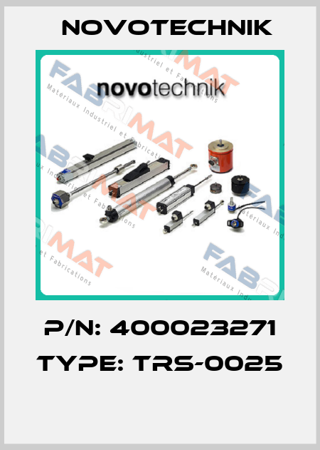 P/N: 400023271 Type: TRS-0025  Novotechnik