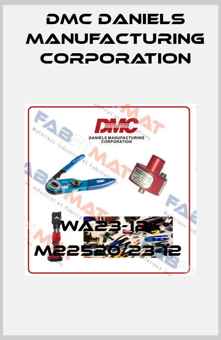 WA23-12 - M22520/23-12  Dmc Daniels Manufacturing Corporation