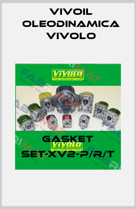 Gasket set-XV2-P/R/T Vivoil Oleodinamica Vivolo
