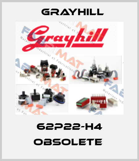62P22-H4 obsolete  Grayhill