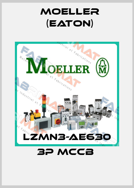 LZMN3-AE630 3P MCCB  Moeller (Eaton)