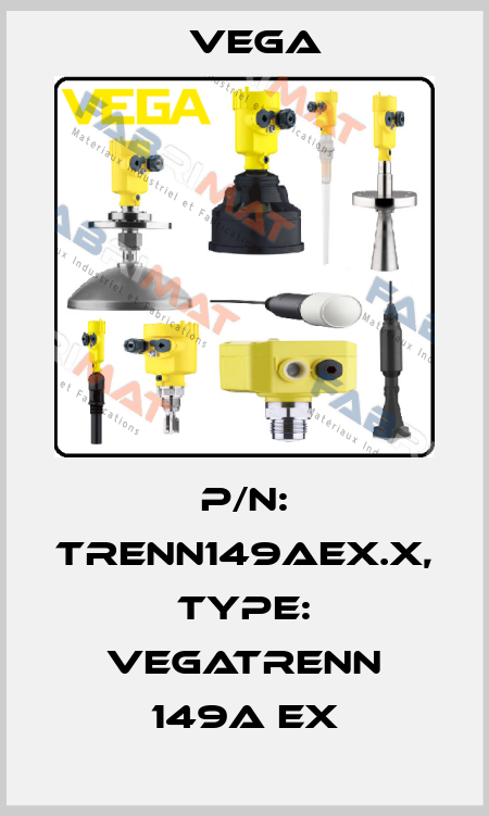 P/N: TRENN149AEX.X, Type: VEGATRENN 149A Ex Vega