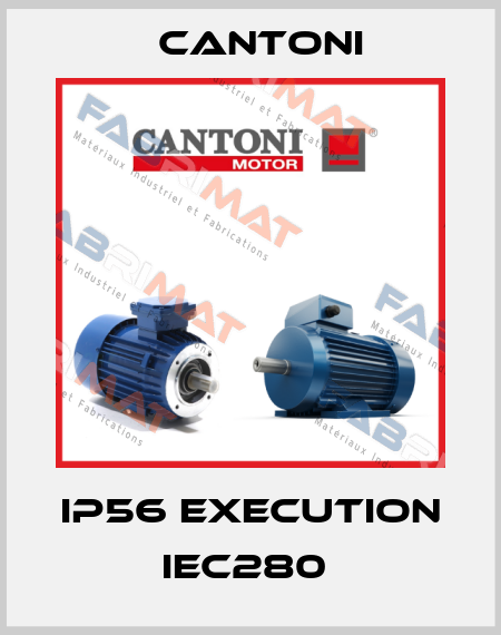 IP56 Execution IEC280  Cantoni