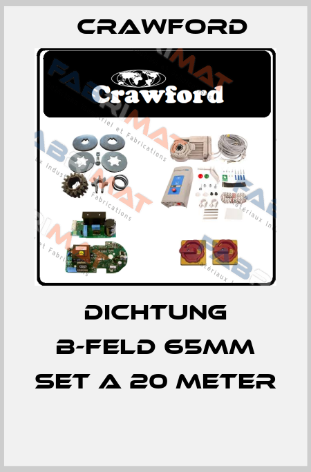 Dichtung B-Feld 65mm Set a 20 Meter  Crawford