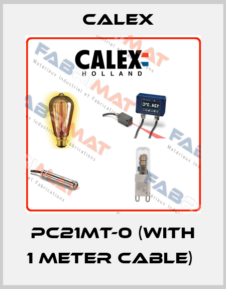 PC21MT-0 (with 1 meter cable)  Calex