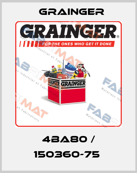 4BA80 / 150360-75  Grainger
