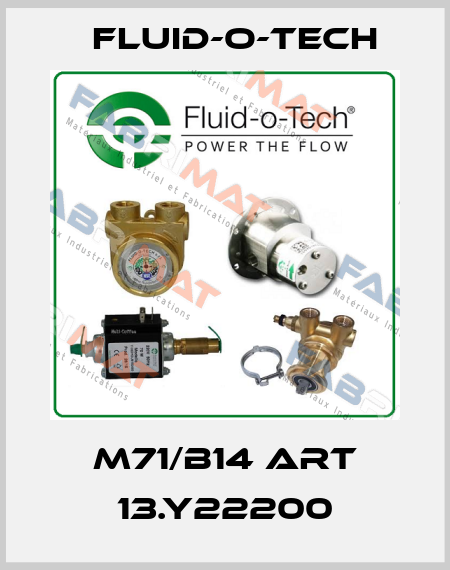 M71/B14 Art 13.Y22200 Fluid-O-Tech