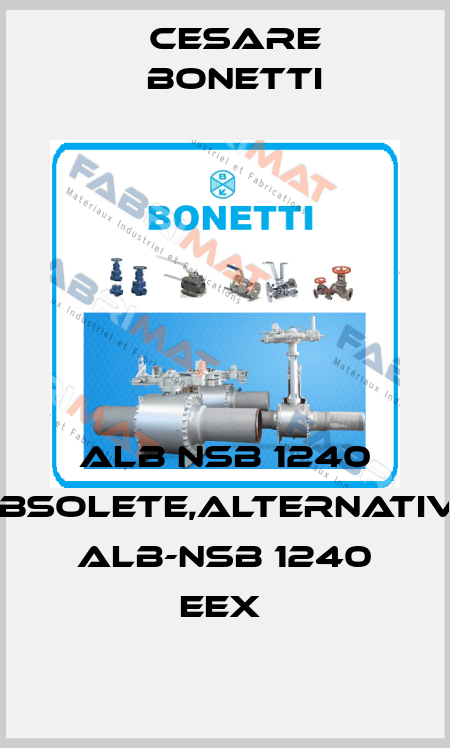 ALB NSB 1240 obsolete,alternative ALB-NSB 1240 EEx  Cesare Bonetti
