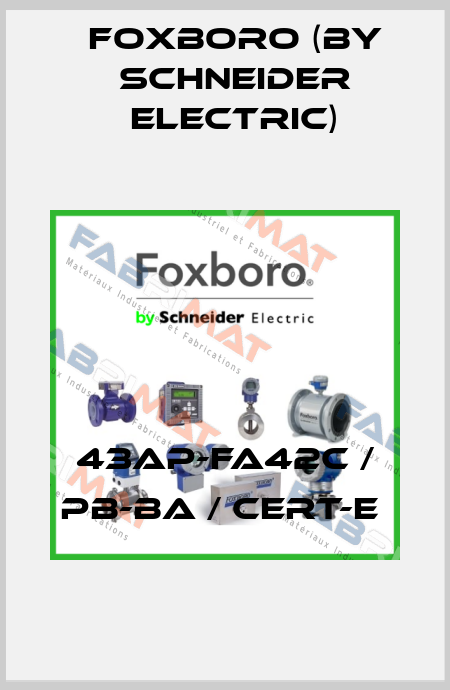 43AP-FA42C / PB-BA / CERT-E  Foxboro (by Schneider Electric)