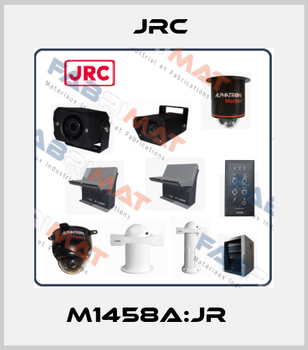M1458A:JR   Jrc