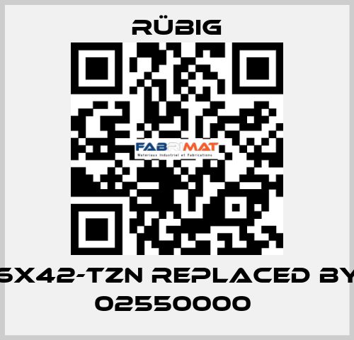 6x42-tZn REPLACED BY 02550000  Rübig