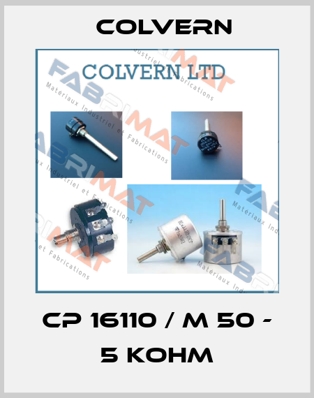 CP 16110 / M 50 - 5 Kohm Colvern