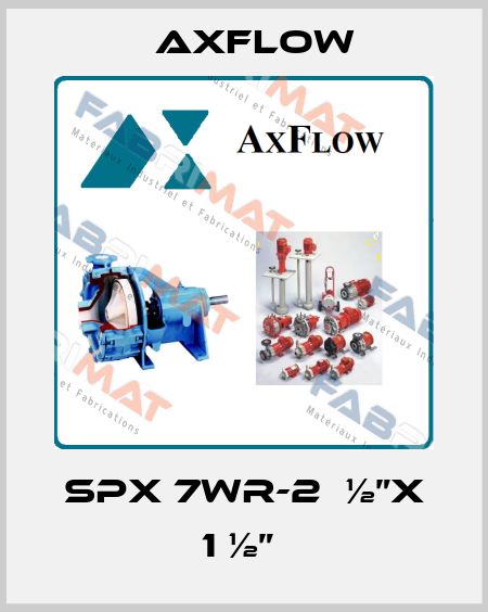 SPX 7WR-2  ½”x 1 ½”  Axflow
