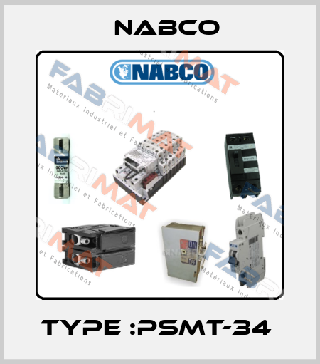 TYPE :PSMT-34  Nabco