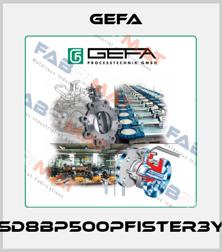SD8BP500PFISTER3Y Gefa