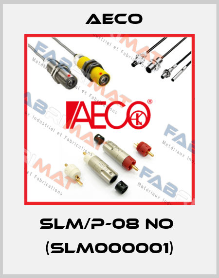 SLM/P-08 NO  (SLM000001) Aeco