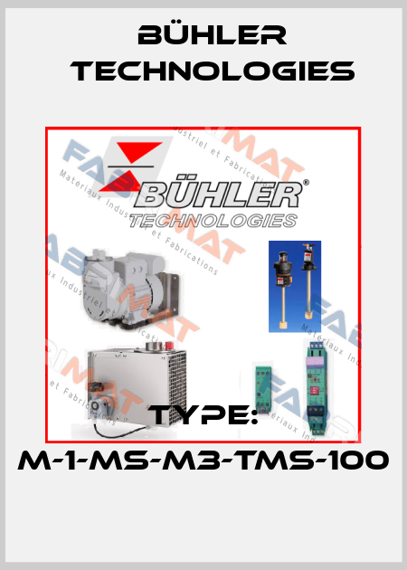 TYPE: M-1-MS-M3-TMS-100 Bühler Technologies