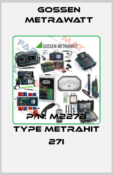 P/N: M227B Type METRAHIT 27I Gossen Metrawatt