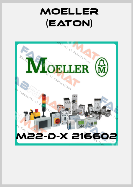 M22-D-X 216602  Moeller (Eaton)