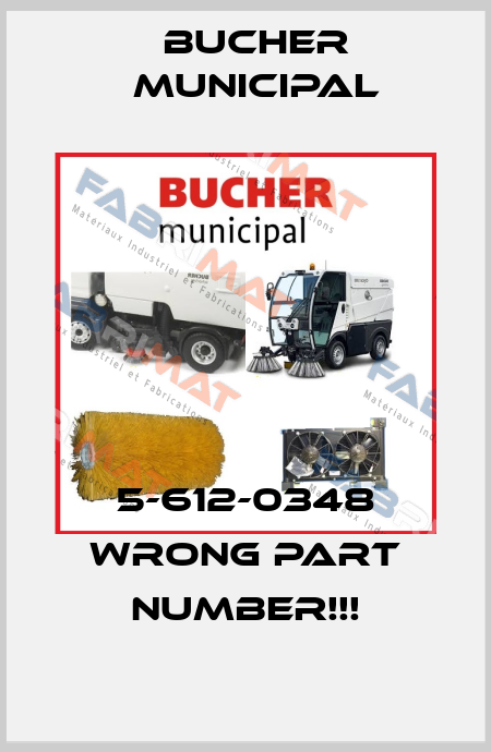 5-612-0348 wrong part number!!! Bucher Municipal