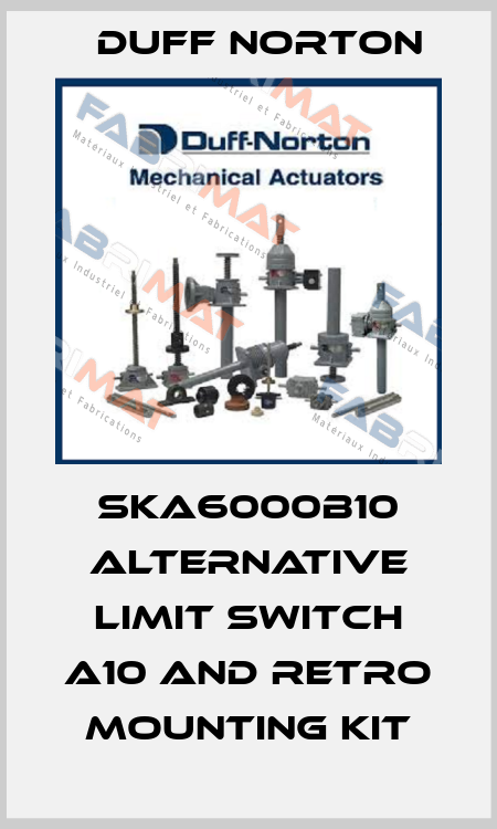 SKA6000B10 alternative Limit Switch A10 and Retro Mounting Kit Duff Norton
