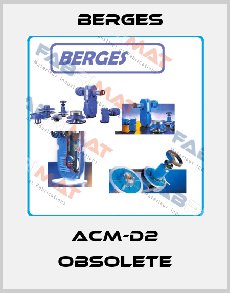 ACM-D2 obsolete Berges
