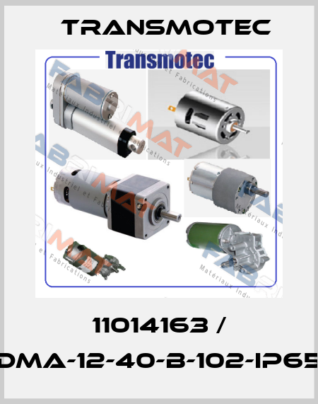 11014163 / DMA-12-40-B-102-IP65 Transmotec