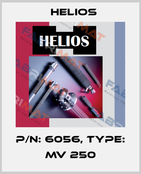 P/N: 6056, Type: MV 250 Helios