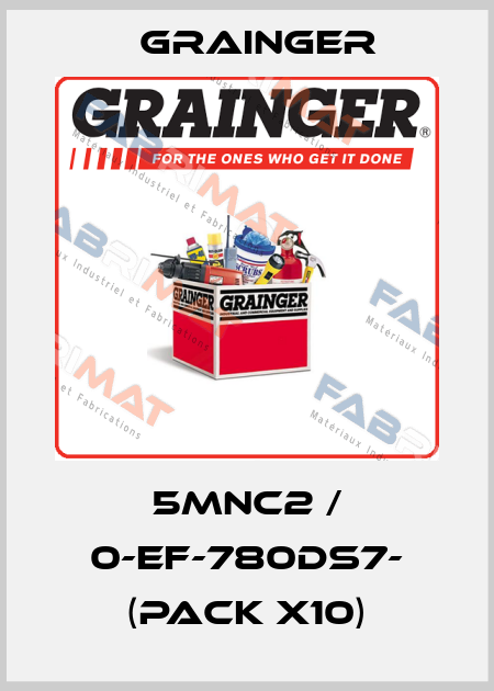5MNC2 / 0-EF-780DS7- (pack x10) Grainger
