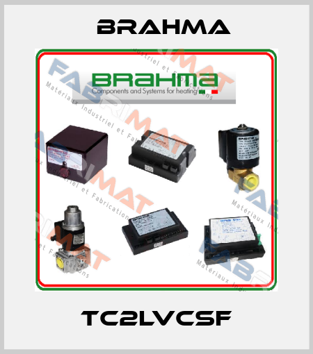 TC2LVCSF Brahma