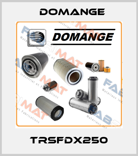 TRSFDX250 Domange
