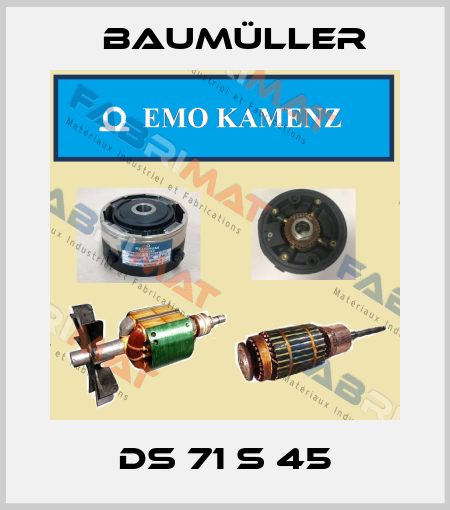 DS 71 S 45 Baumüller