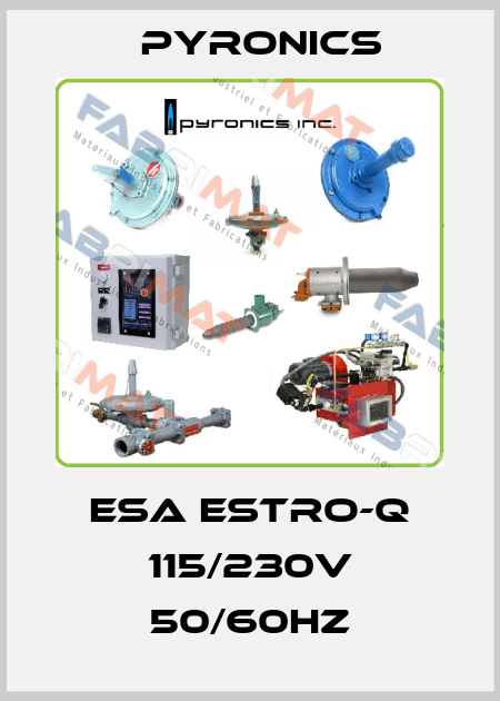 ESA ESTRO-Q 115/230V 50/60Hz PYRONICS