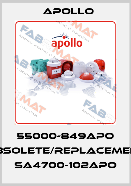 55000-849APO obsolete/replacement SA4700-102APO Apollo