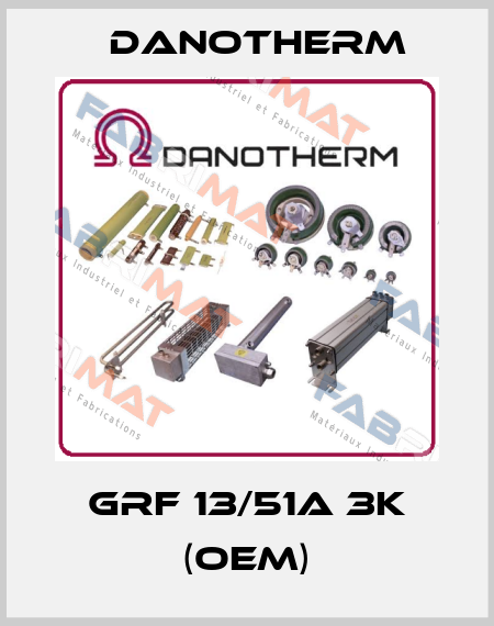 GRF 13/51A 3K (OEM) Danotherm