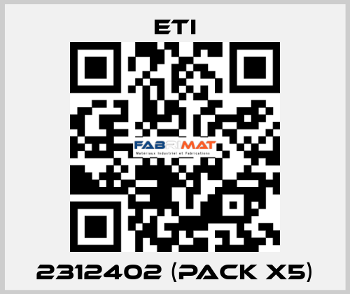 2312402 (pack x5) Eti