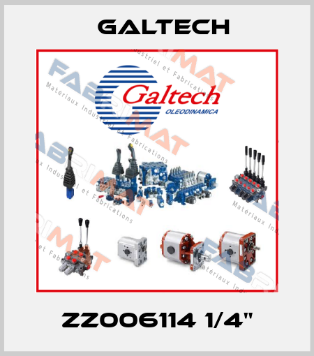 ZZ006114 1/4" Galtech