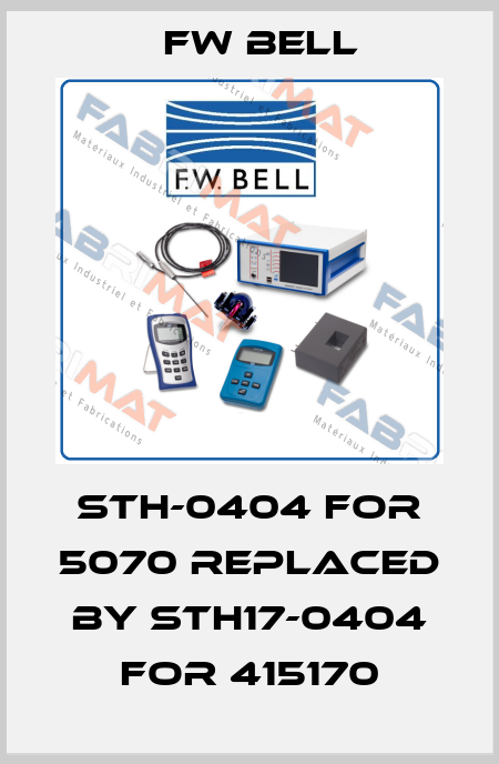 STH-0404 for 5070 replaced by STH17-0404 for 415170 FW Bell
