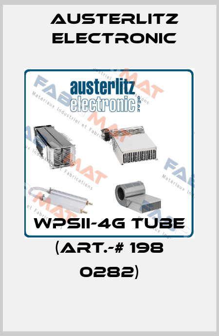 WPSII-4g Tube (Art.-# 198 0282) Austerlitz Electronic