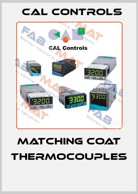 MATCHING COAT THERMOCOUPLES  Cal Controls