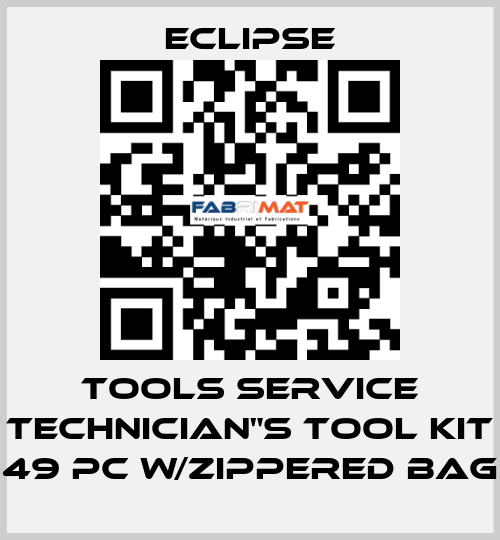 TOOLS SERVICE TECHNICIAN"S TOOL KIT 49 PC w/ZIPPERED BAG Eclipse